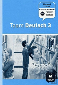 Bertrand.pt - Team Deutsch 3; Allemand ; 3e Année ; Cahier D'Exercices