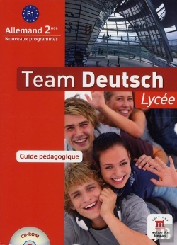 Bertrand.pt - Team Deutsch Lycee; Allemand ; 2nde ; Livre Du Professeur