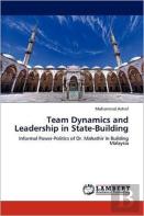 Team Dynamics And Leadership In State-Building