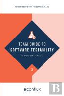 Team Guide To Software Testability