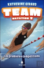 Team Natation - Les Premieres Competitions Tome 2