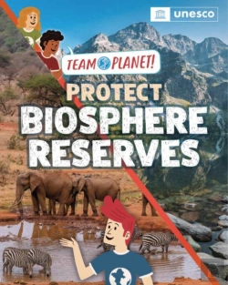 Bertrand.pt - Team Planet!: Protect Biosphere Reserves