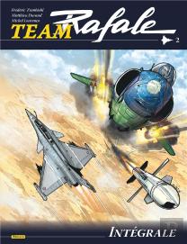 Team Rafale : Intégrale Vol.2 : Tomes 4 À 6