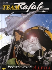 Team Rafale Tome 1 : Présentation Alpha