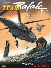 Team Rafale Tome 11 : Portés Disparus