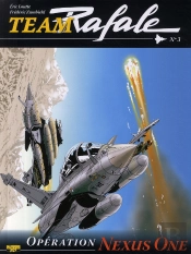 Team Rafale Tome 3 : Opération Nexus One