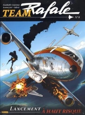 Team Rafale Tome 8 : Lancement À Haut Risque