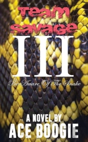 Team Savage Iii: Be Aware Of The Snake