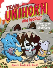 Team Unihorn And Woolly #4: Creatures From The Skull Cave
