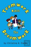 Teamwork Makes The Dream Work