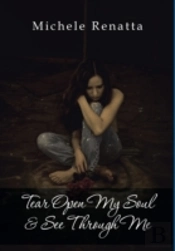 Tear Open My Soul & See Through Me