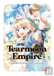 Tearmoon Empire (Manga) Volume 5