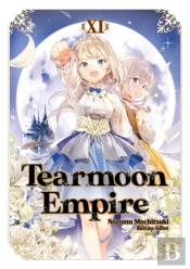 Tearmoon Empire: Volume 11 (Light Novel)