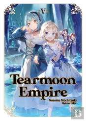 Tearmoon Empire: Volume 5