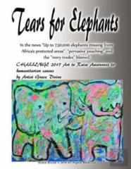 Tears For Elephants   In The News ?Up To 730,000 Elephants Missing From  Africa?S Protected Areas?  ?Pervasive Poaching? And The ?Ivory Trades? Blamed.  Challenge 2017 Art To Raise Awareness To Humani