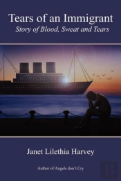 Tears Of An Immigrant