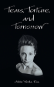 Tears, Torture, And Tomorrow