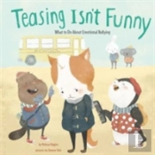 Teasing Isn'T Funny