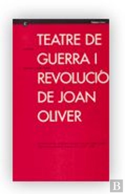 Bertrand.pt - Teatre De Guerra I Revolucio De Joan Oliver, Set Peces Teatrals, Atribuides A La Ploma De Joan Olive