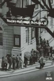 Teatro D. Maria II - Sete Olhares Sobre o Teatro da Nação