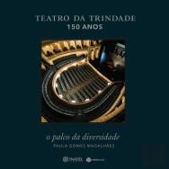 Teatro da Trindade 150 Anos
