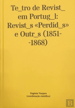 Bertrand.pt - Teatro de Revista em Portugal - Revistas Perdidas e Outras 1851-1868)