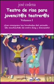Teatro De Risa Para Jovencit@S Teatrer@S. Volumen I