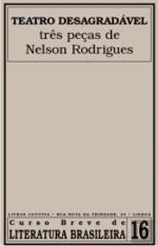 Teatro Desagradável - Três Peças de Nelson Rodrigues