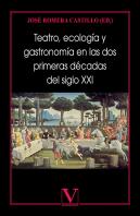 Teatro, Ecologia Y Gastronomia En Las Dos Primeras Decadas D