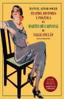 Teatro, Historia Y Política En Martes De Carnaval De Valle-Inclán
