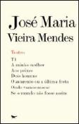Teatro - José Maria Vieira Mendes