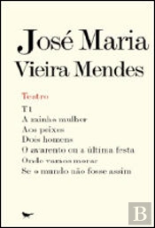 Teatro - José Maria Vieira Mendes