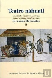 Teatro Nahuatl-Español, Volumen Ii  
