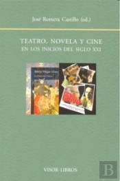 Teatro Novela Y Cine En Los Inicios Siglo Xxi