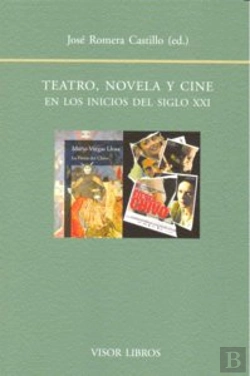 Bertrand.pt - Teatro Novela Y Cine En Los Inicios Siglo Xxi