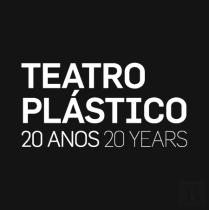 Teatro Plástico, 20 Anos || 20 Years