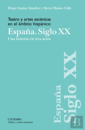 Teatro Y Artes Escenicas En El Ambito Hispanico. España. Sig