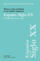 Teatro Y Artes Escenicas En El Ambito Hispanico. España. Sig