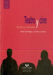 Teatro Y Cine. Textos Y Miradas