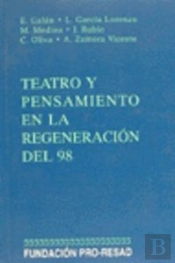 Teatro Y Pensamiento Regeneracion Del 98