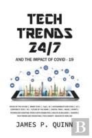 Tech Trends 24/7 And The Impact Of Covid-19
