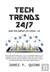 Tech Trends 24/7 And The Impact Of Covid-19