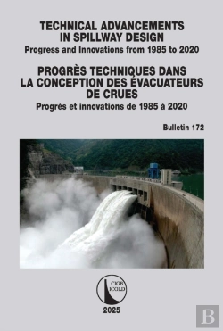 Bertrand.pt - Technical Advancements In Spillway Design / Progres Techniques Dans La Conception Des Evacuateurs De Crues