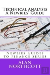 Technical Analysis A Newbies' Guide