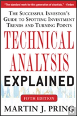 Bertrand.pt - Technical Analysis Explained, Fifth Edition: The Successful Investor'S Guide To Spotting Investment Trends And Turning Points