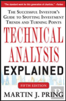 Technical Analysis Explained, Fifth Edition: The Successful Investor'S Guide To Spotting Investment Trends And Turning Points