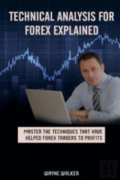 Technical Analysis For Forex Explained: