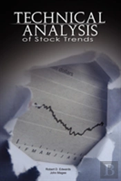 Technical Analysis Of Stock Trends By Robert D. Edwards And John Magee