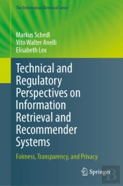 Technical And Regulatory Perspectives On Information Retrieval And Recommender Systems