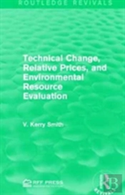 Technical Change, Relative Prices, And Environmental Resource Evaluation